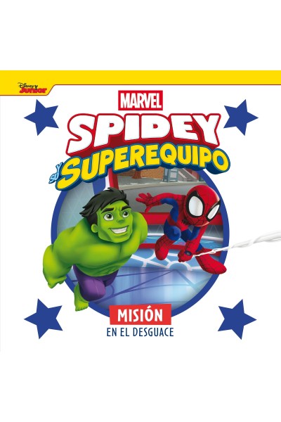 SPIDEY Y SU SUPEREQUIPO. MISIÓN EN EL DESGUACE