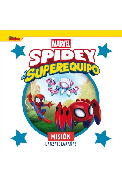SPIDEY Y SU SUPEREQUIPO. MISIÓN LANZATELARAÑAS