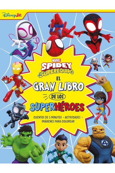 SPIDEY Y SU SUPEREQUIPO. EL GRAN LIBRO DE LOS SUPERHEROES