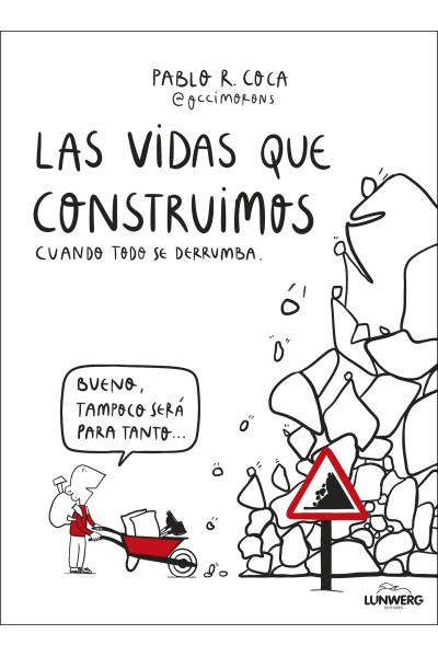 LAS VIDAS QUE CONSTRUIMOS CUANDO TODO SE DERRUMBA