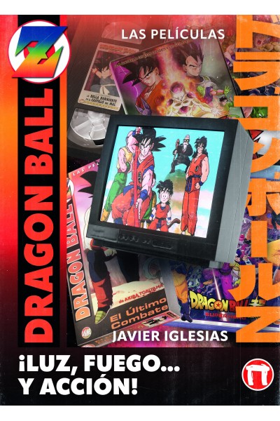 ¡LUZ, FUEGO... Y ACCIÓN! LAS PELÍCULAS DE DRAGON BALL