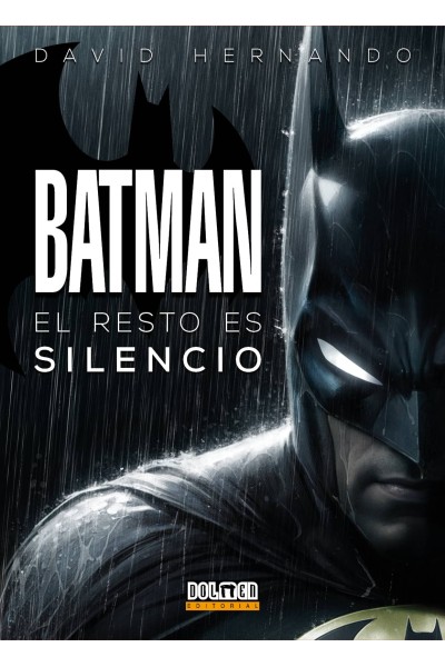 BATMAN: EL RESTO ES SILENCIO