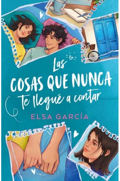 LAS COSAS QUE NUNCA TE LLEGUÉ A CONTAR