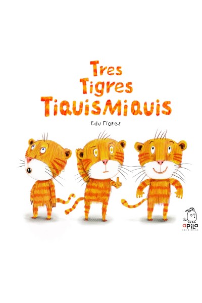 TRES TIGRES TIQUISMIQUIS