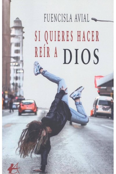 SI QUIERES HACER REÍR A DIOS