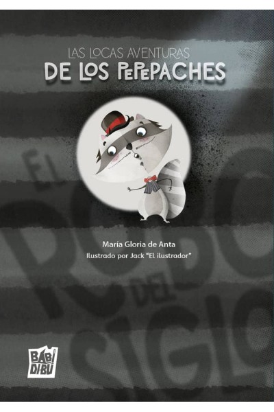 LOCAS AVENTURAS DE LOS PEPEPACHES EL ROBO DEL SIGLO,LAS