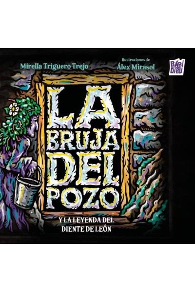 BRUJA DEL POZO Y LA LEYENDA DEL DIENTE DE LEON,LA
