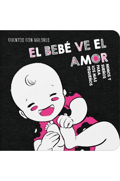 EL BEBÉ VE EL AMOR