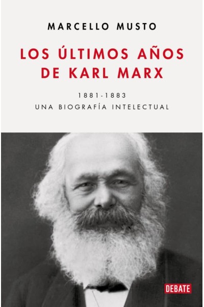 LOS ÚLTIMOS AÑOS DE KARL MARX.