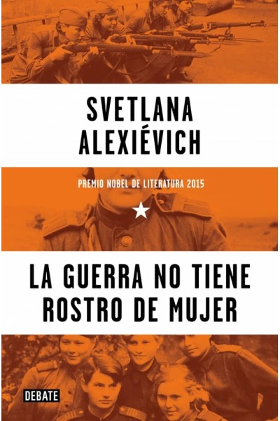 LA GUERRA NO TIENE ROSTRO DE MUJER