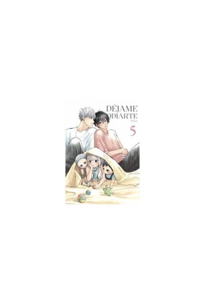 DÉJAME ODIARTE 05