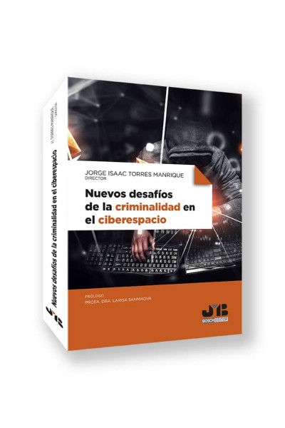 NUEVOS DESAFÍOS DE LA CRIMINALIDAD EN EL CIBERESPACIO