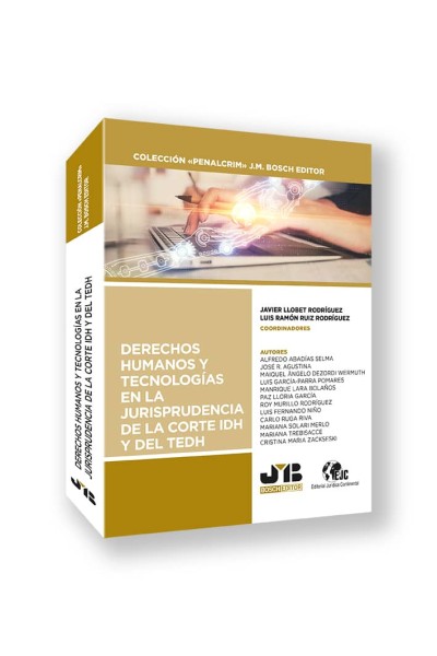 DERECHOS HUMANOS Y TECNOLOGÍAS EN LA JURISPRUDENCIA DE LA CORTE IDH Y DEL TEDH