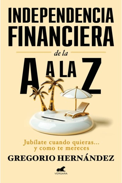 INDEPENDENCIA FINANCIERA: DE LA A A LA Z