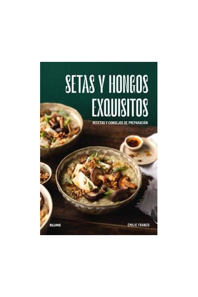 SETAS Y HONGOS EXQUISITOS