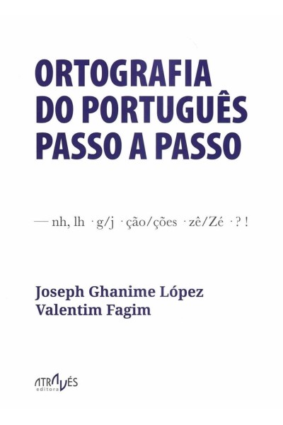 ORTOGRAFIA DO PORTUGUÊS PASSO A PASSO