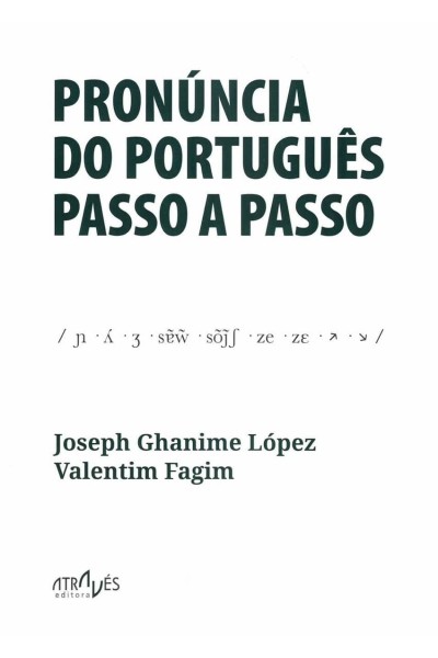 PRONÚNCIA DO PORTUGUÊS PASSO A PASSO