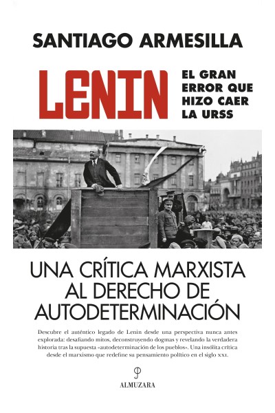 LENIN. EL GRAN ERROR QUE HIZO CAER LA URSS