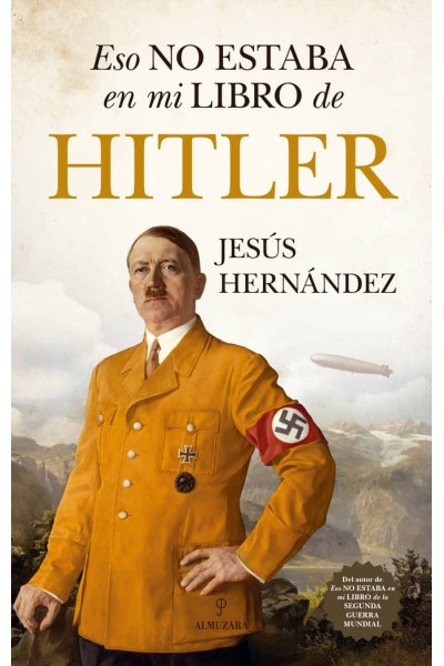 ESO NO ESTABA EN MI LIBRO DE HITLER