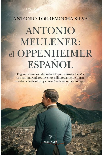 ANTONIO MEULENER EL OPPENHEIMER ESPAÑOL