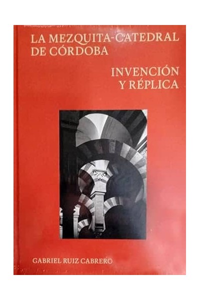 MEZQUITA-CATEDRAL DE CÓRDOBA, LA