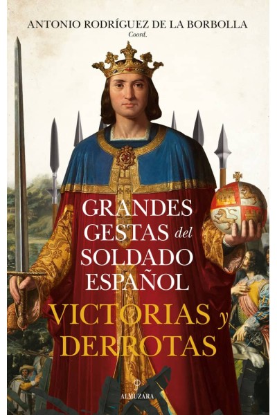 GRANDES GESTAS DEL SOLDADO ESPAÑOL