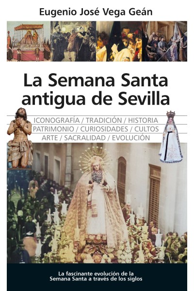 SEMANA SANTA ANTIGUA DE SEVILLA, LA