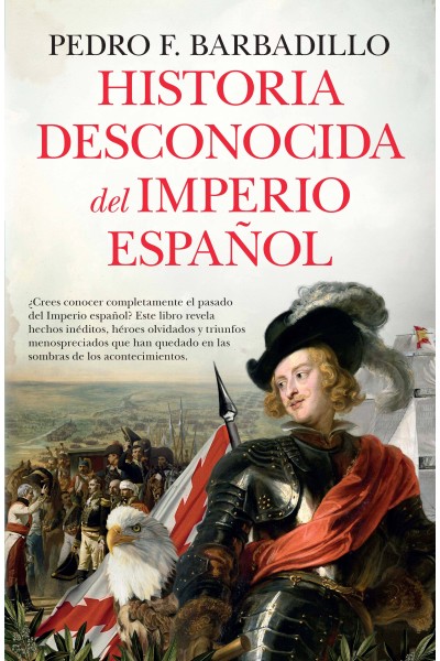 HISTORIA DESCONOCIDA DEL IMPERIO ESPAÑOL