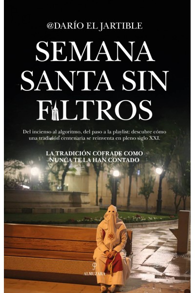 SEMANA SANTA SIN FILTROS