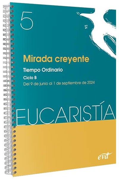 MIRADA CREYENTE (EUCARISTÍA Nº 5/2024)