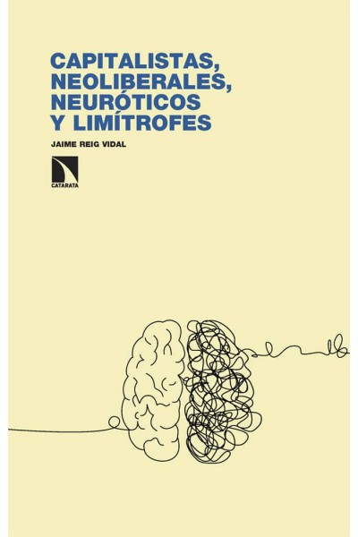 CAPITALISTAS NEOLIBERALES NEUROTICOS Y LIMITROFES