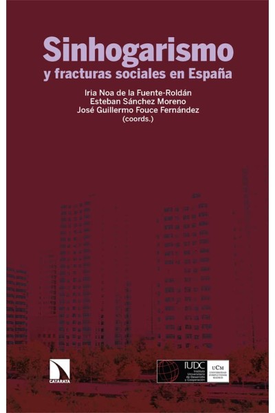 SINHOGARISMO Y FRACTURAS SOCIALES EN ESPAÑA