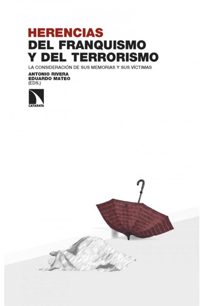 HERENCIAS DEL FRANQUISMO Y DEL TERRORRISMO