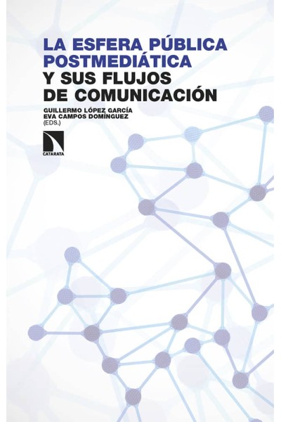 LA ESFERA PUBLICA POSTMEDIATICA Y SUS FLUJOS DE COMUNICACIO