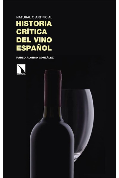 NATURAL O ARTIFICIAL HISTORIA CRITICA DEL VINO ESPAÑOL
