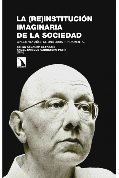 LA (RE)INSTITUCIÓN IMAGINARIA DE LA SOCIEDAD
