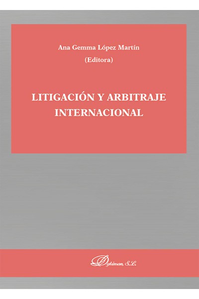 LITIGACIÓN Y ARBITRAJE INTERNACIONAL