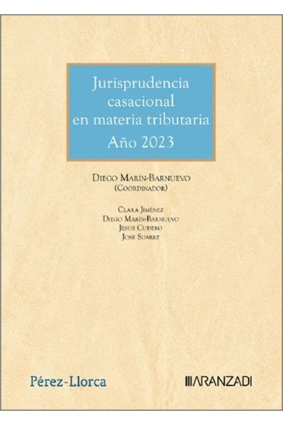 JURISPRUDENCIA CASACIONAL EN MATERIA TRIBUTARIA. AÑO 2023