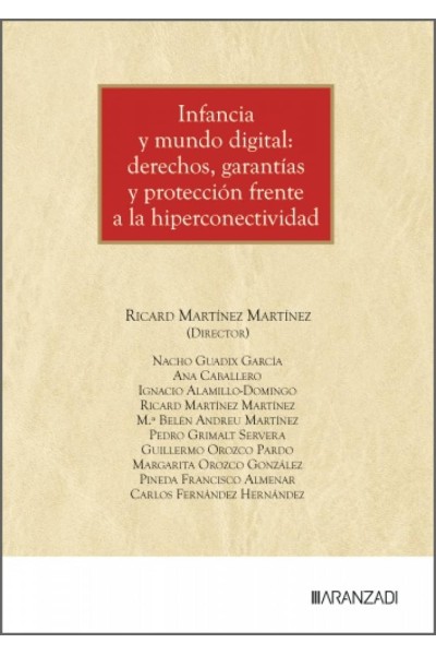 INFANCIA Y MUNDO DIGITAL: DERECHOS, GARANTÍAS Y PROTECCIÓN FRENTE A LA HIPERCONECTIVIDAD