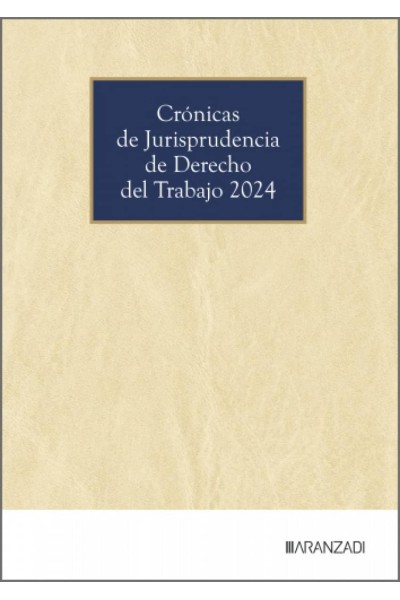 CRÓNICAS DE JURISPRUDENCIA DE DERECHO DEL TRABAJO 2024