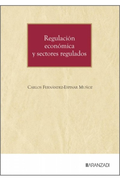 REGULACION ECONOMICA Y SECTORES REGULADOS
