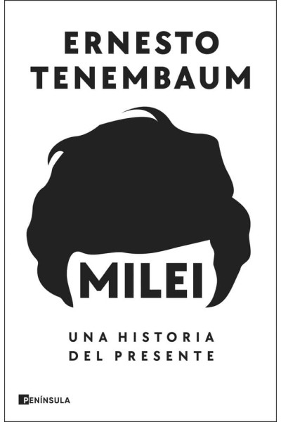 MILEI UNA HISTORIA DEL PRESENTE
