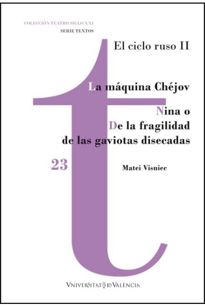 LA MÁQUINA CHÉJOV / NINA O DE LA FRAGILIDAD DE LAS GAVIOTAS DISECADAS