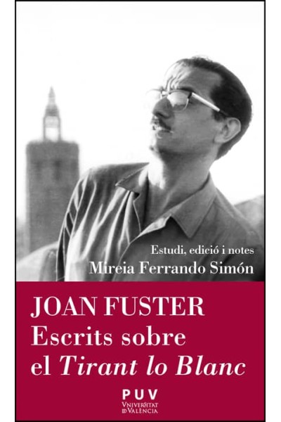 JOAN FUSTER. ESCRITS SOBRE EL TIRANT LO BLANC