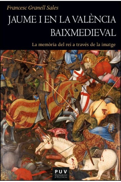 JAUME I EN LA VALÈNCIA BAIXMEDIEVAL