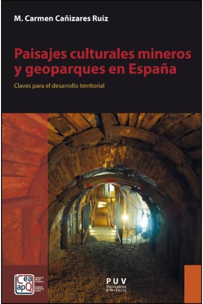 PAISAJES CULTURALES MINEROS Y GEOPARQUES EN ESPAÑA