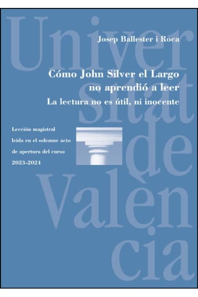 CÓMO JOHN SILVER EL LARGO NO APRENDIÓ A LEER