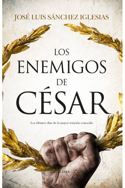 LOS ENEMIGOS DE CÉSAR