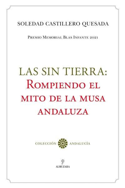 LAS SIN TIERRA: ROMPIENDO EL MITO DE LA MUSA ANDALUZA