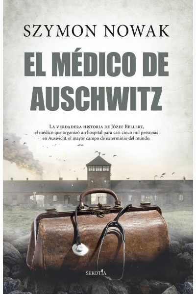 EL MÉDICO DE AUSCHWITZ